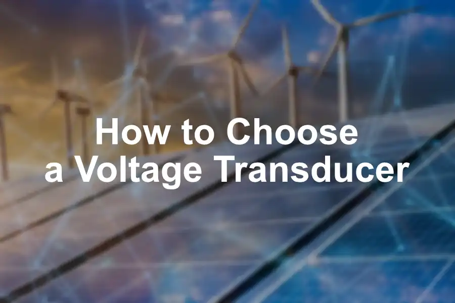 This is an Image of How to Choose a Voltage Transducer